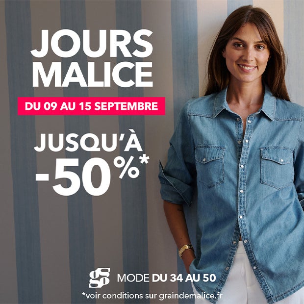 Jours malice : Jusqu'à - 50%*